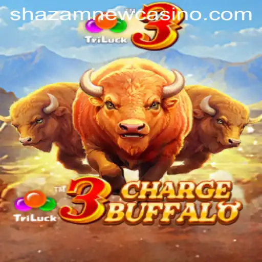 Unleashing the Thrill: 3ChargeBuffalo at Shazam Casino
