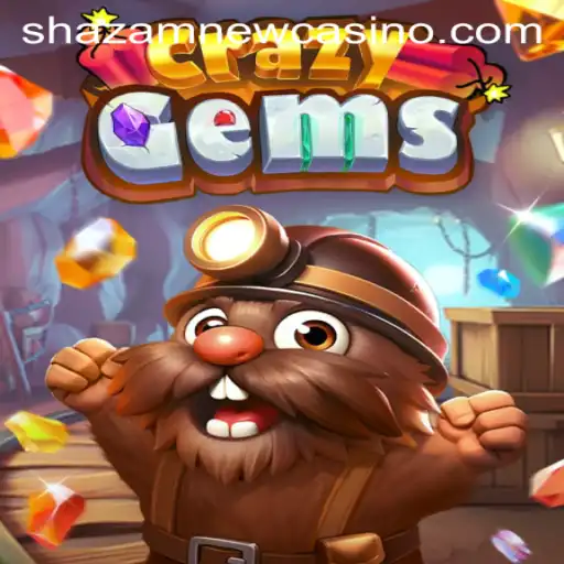 Discover the Thrilling World of CrazyGems at Shazam Casino