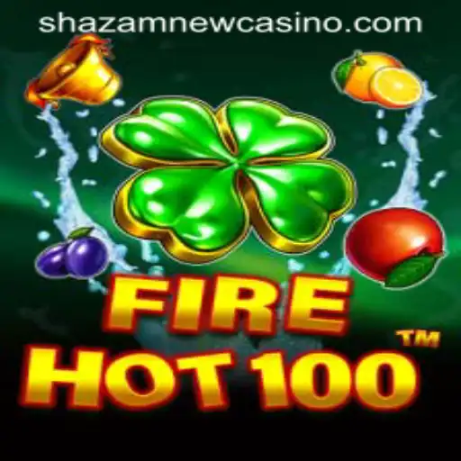 Discover the Excitement of FireHot100 at Shazam Casino