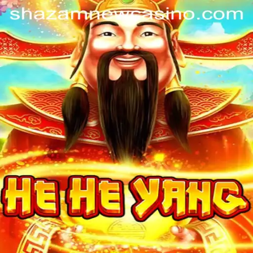 HeHeYang: Discover the Exciting World of Shazam Casino