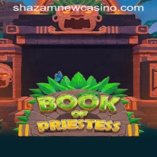 Discover the Exciting World of BookOfPriestess at Shazam Casino