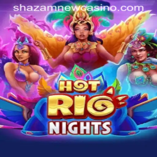 Exploring HotRioNights at Shazam Casino: A Captivating Gaming Experience