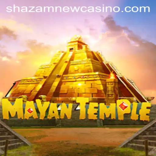 Discover the Thrills of MayanTemple at Shazam Casino