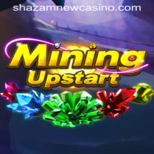 Discover the Thrill of MiningUpstart at Shazam Casino