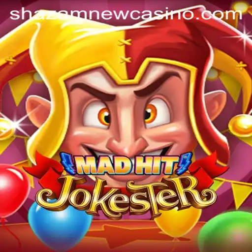 Discovering MadHitJokester: A New Slot Sensation at Shazam Casino