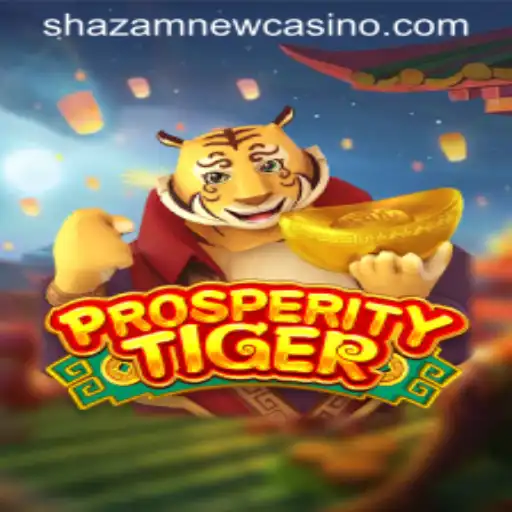 Discovering ProsperityTiger at Shazam Casino: A Game of Fortune and Adventure