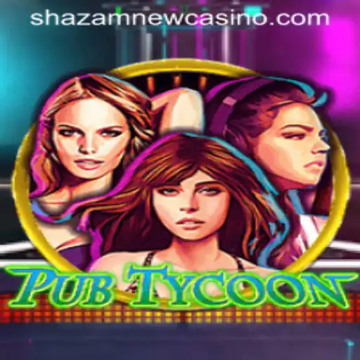 Exploring PubTycoon: A Dive Into the World of Shazam Casino