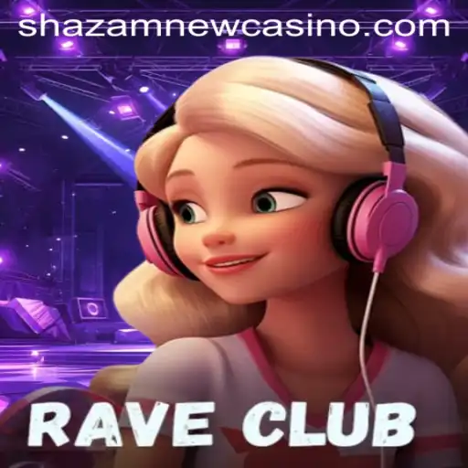 Unveiling the Thrills of RaveClub: A Journey into Shazam Casino