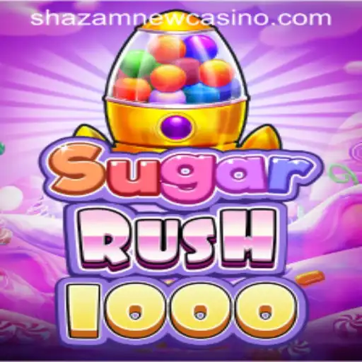 Experience the Thrill of SugarRush1000 at Shazam Casino