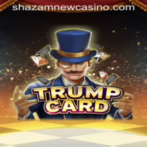 Exploring the Excitement of TrumpCard at Shazam Casino