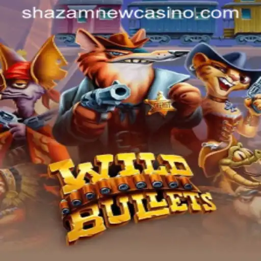 Discover the Thrill of WildBullets at Shazam Casino