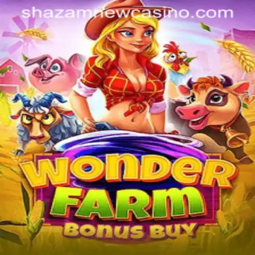 Explore WonderFarmBonusBuy at Shazam Casino